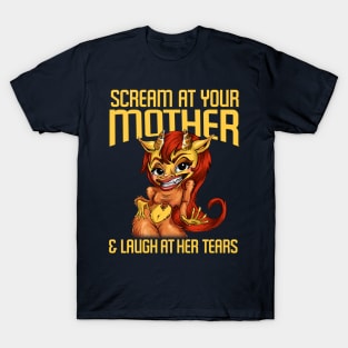 Scream at Your Mother T-Shirt